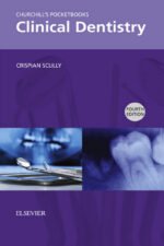 POSTED INEXAM PREPARATION, GENERAL DENTISTRY Churchill’s Pocketbooks Clinical Dentistry, 4th Edition