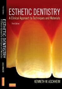 Esthetic Dentistry: A Clinical Approach to Techniques and Materials, 3rd Edition