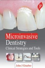 Microinvasive Dentistry: Clinical Strategies and Tools