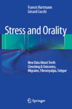 Stress and Orality New Data About Teeth Clenching & Outcomes, Migraine, Fibromyalgia, Fatigue