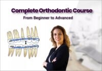 Complete Orthodontic Course: From Beginner to Advanced