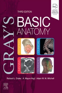 Gray’s Basic Anatomy, 3rd Edition Gray’s Basic Anatomy, 3rd Edition