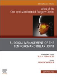 Atlas of the Oral and Maxillofacial Surgery, Clinics of North America, Full Journal Archive 2005-2022
