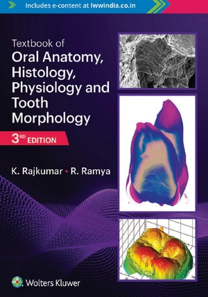 Textbook of Oral Anatomy, Histology, Physiology and Tooth Morphology 3rd edition