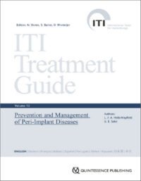 ITI Treatment Guide Series, Volume 13: Prevention and Management of Peri-Implant Diseases
