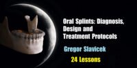 Oral Splints: Diagnosis, Design and Treatment Protocols