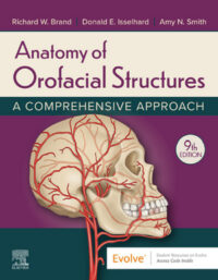 Anatomy of Orofacial Structures: A Comprehensive Approach, 9th Edition Anatomy of Orofacial Structures: A Comprehensive Approach, 9th Edition
