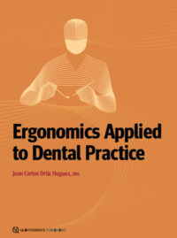 Ergonomics Applied to Dental Practice Ergonomics Applied to Dental Practice