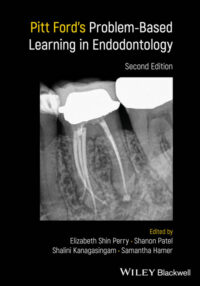 Pitt Ford’s Problem-Based Learning in Endodontology, 2nd Edition