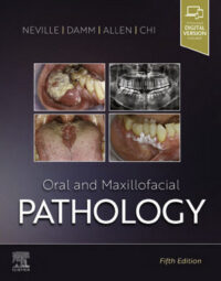 Oral and Maxillofacial Pathology, 5th Edition