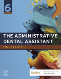 The Administrative Dental Assistant, 6th Edition