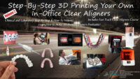 Step-by-Step 3D Printing Your Own In-Office Clear Aligners