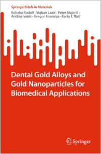 Dental Gold Alloys and Gold Nanoparticles for Biomedical Applications